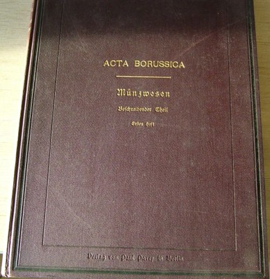 Acta Borussica monety Fryderyków Berlin 1902 RZADK