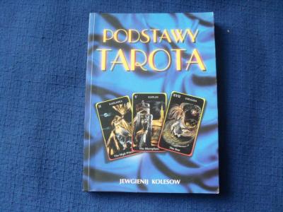 PODSTAWY TAROTA JAWGIENIJ KOLESOW - tarot