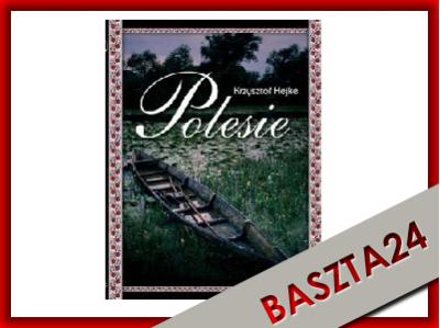 Album Polesie. Krzysztof Hejke