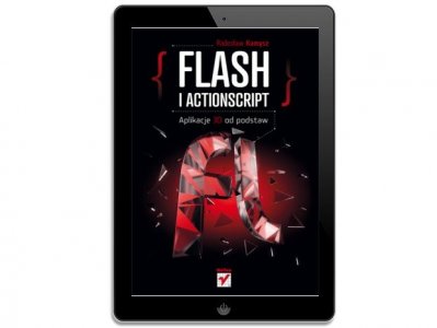 Flash i ActionScript. Aplikacje 3D od podstaw