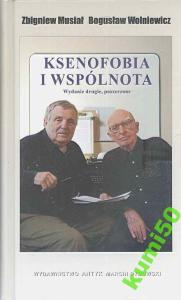 Ksenofobia i wspólnota - Z. Musiał, B.Wolniewicz