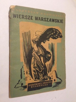 BRONIEWSKI WIERSZE WARSZAWSKIE 1948 IL TOPOLSKI