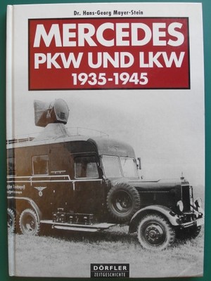 Mercedes PKW und LKW 1935-1945 - Dorfler