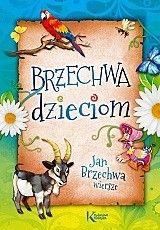 Brzechwa dzieciom / miękka /Jan Brzechwa