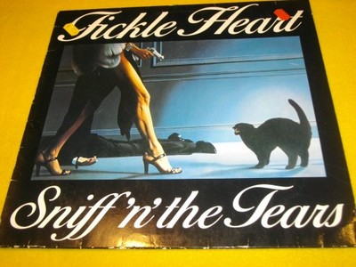 Sniff 'N' the Tears- Fickle Heart