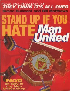 Bullivant - Stand Up If You Hate Man United 610D