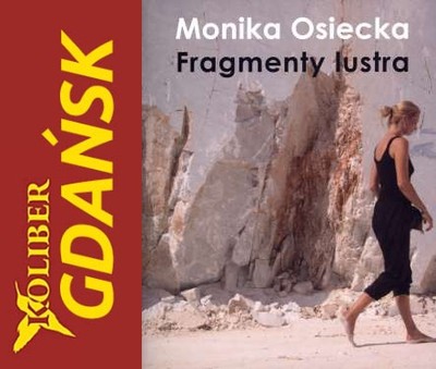 FRAGMENTY LUSTRA Monika Osiecka