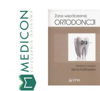 Zarys współczesnej ortodoncji Karłowska