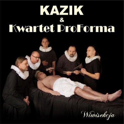 KAZIK KWARTET PROFORMA Wiwisekcja 2CD NOWOŚĆ 2015
