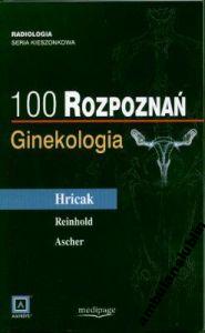 100 ROZPOZNAŃ GINEKOLOGIA Hricak _wys.0