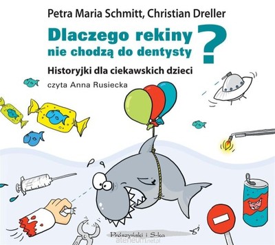 Dlaczego rekiny nie chodzą do dentysty audiobook
