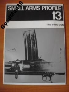 SMALL ARMS PROFILE 13 - THE BREN GUN