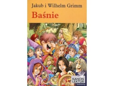 Baśnie - Jakub Grimm, Wilhelm Grimm