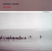 Tomasz Stańko - Too Pee (CD)