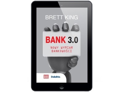 Bank 3.0. Nowy wymiar... Brett King