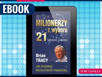 Milionerzy z wyboru Brian Tracy