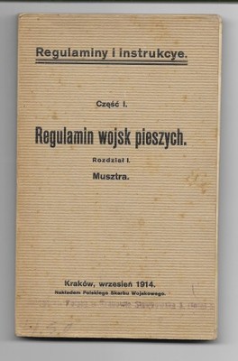 REGULAMIN WOJSK PIESZYCH - MUSZTRA, KRAKÓW 1914
