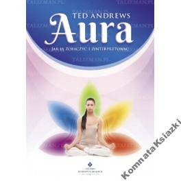 Aura - Jak ją zobaczyć i zinterpretować