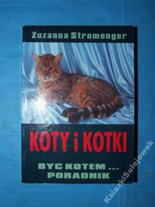 Koty i kotki Być kotem... poradnik Stromenger