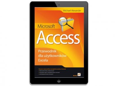 Microsoft Access. Dla użytkowników Excela