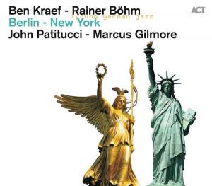 Ben KRAEF Rainer BOHM - berlin-new york [ACT] _CD