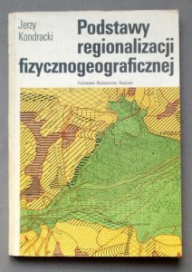 Podstawy regionalizacji fizycznogeograficznej