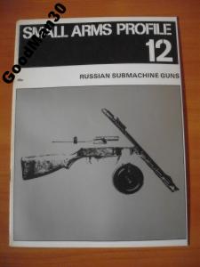 SMALL ARMS PROFILE 12 - RUSSIAN SUBMACHINE GUNS