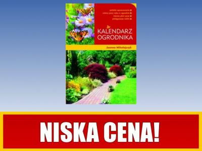 Kalendarz ogrodnika - Joanna Mikołajczyk
