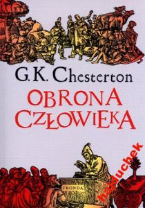 OBRONA CZŁOWIEKA - G.K. CHESTERTON - NOWA WAWA!!!