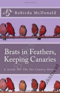 BRATS IN FEATHERS, KEEPING CANARIES McDonald