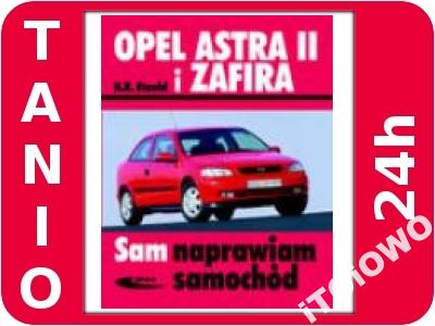 Opel Astra II i Zafira  Naprawa i Obsługa