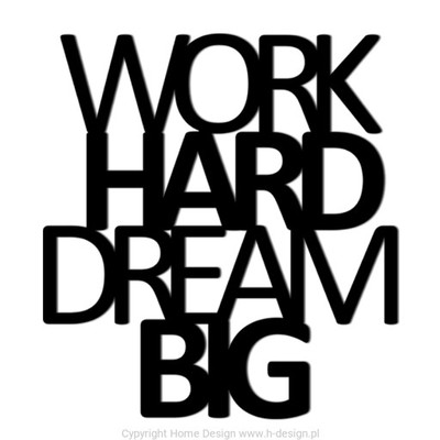 Napis na ścianę 3D Work Hard Dream Big czarny