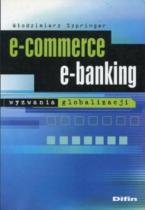E-commerce e-banking - Włodzimierz Szpringer  NOWA