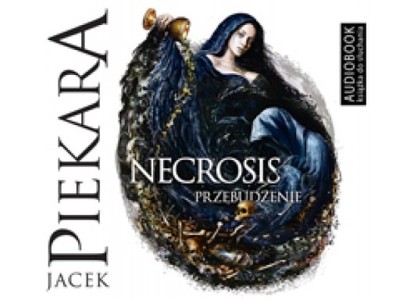 Necrosis. Przebudzenie - Jacek Piekara