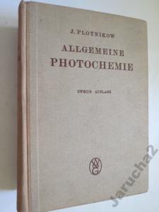 ALLGEMEINE PHOTOCHEMIE PLOTNIKOW  1936