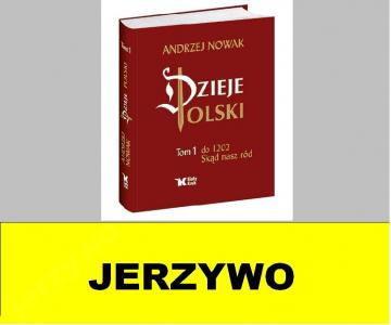 Dzieje Polski tom 1 Andrzej Nowak Biały Kruk