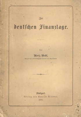 == MOHL Zur deutschen Finanzlage FINANSE 1878 ==