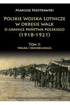 Polskie Wojska Lotnicze w okresie...T.2 1918 -1921