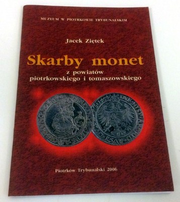 Skarby monet z pow. piotrkowskiego  tomaszowskiego