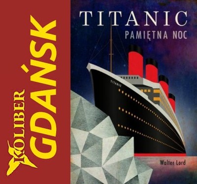 TITANIC PAMIĘTNA NOC Lord Walter