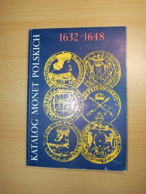 KATALOG MONET POLSKICH 1632-1648 KAMIŃSKI KURPIEWS