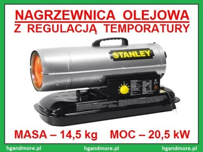 STANLEY NAGRZEWNICA OLEJOWA 20,5 kW + GRATIS!!!