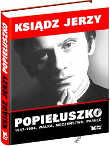 Ksiądz Jerzy Popiełuszko  1947 - 1984 TWARDA