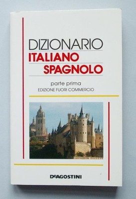 Dizionario Italiano Spagnolo - De Agostini