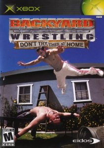 Backyard Wrestling : Don't Try This At Home - Xbox