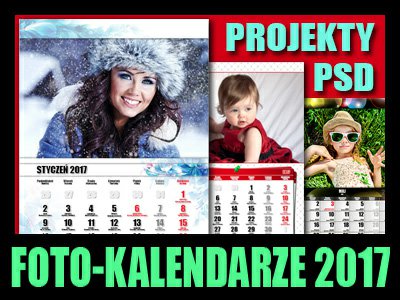 FOTO - KALENDARZE 2017. PROJEKTY PSD PHOTOSHOP.