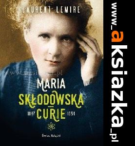 Maria Skłodowska-Curie Laurent Lemire NOWA Krk 24H