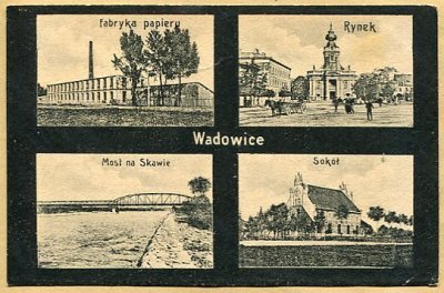 WADOWICE  --  Fabryka papieru, Rynek, Most, Sokół