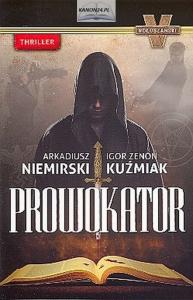 PROWOKATOR - Arkadiusz Niemirski, Igor Z. Kuźmiak