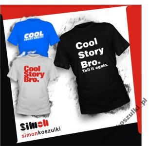 Koszulka COOL STORY BRO Tell it again koszulki XL - 2581223472 - oficjalne  archiwum Allegro
